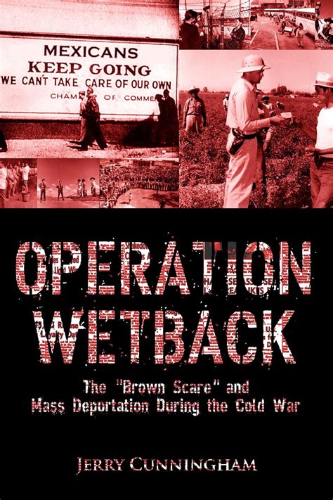 Read Operation Wetback The Mass Deportation Of Mexican 