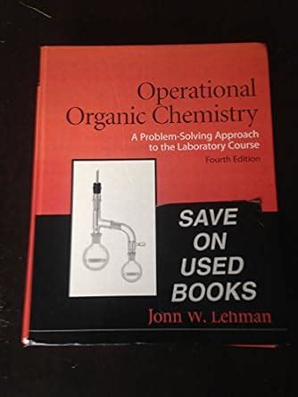 Read Online Operational Organic Chemistry 4Th Edition John Lehman 