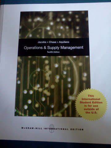 Operations Supply Management 12th Twelfth Edition By F Robert Jacobs Richard B Chase Nicholas J Aquilano Published By Mcgraw Hill 2008