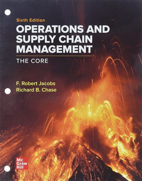 Read Online Operations And Supply Chain Management The Core Book Only The Mcgraw Hill Irwin Series Operations And Decision Sciences 