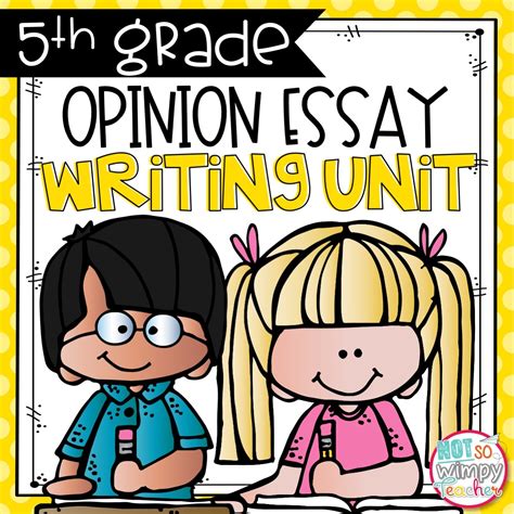 Opinion Writing Fifth Grade   Opinion Essay Examples 4th Grade Essay Writing Top - Opinion Writing Fifth Grade