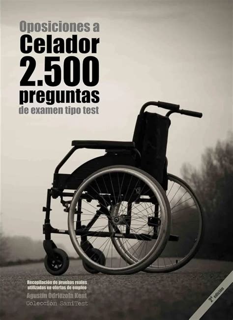 oposiciones a celador 2 500 preguntas de examen t