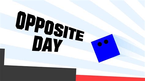 Opposite Day Walkthrough