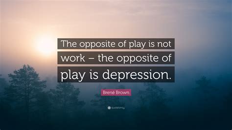 Opposite Of Play