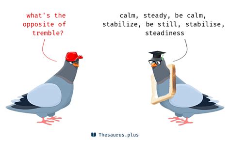 Opposite Of Tremble