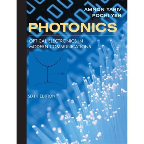 Optical Electronics In Modern Communications Sixth Edition