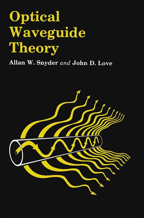 Optical Waveguide Theory Snyder
