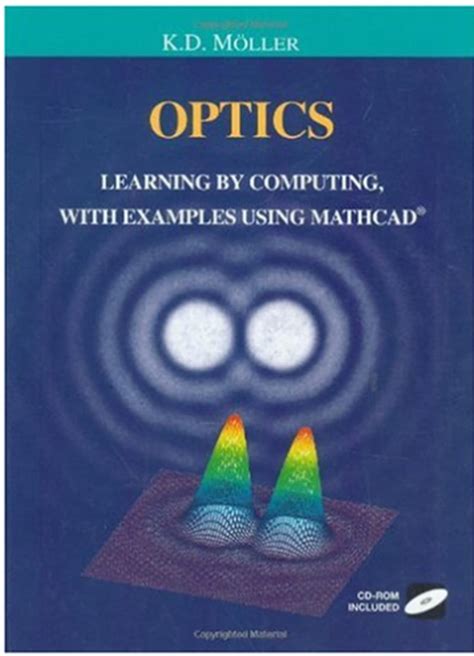 Full Download Optics Learning By Computing With Examples Using Maple Mathcadi 1 2 Matlabi 1 2 Mathematicai 1 2 And Maplei 1 2 Undergraduate Texts In Contemporary Physics 