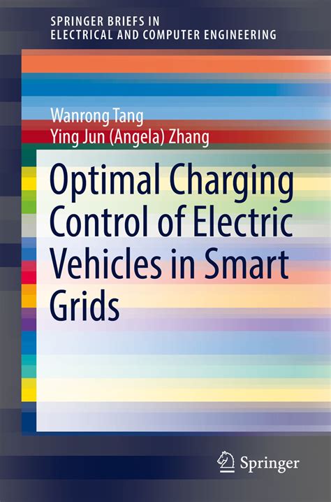 Optimal Charging Control Of Electric Vehicles In Smart Grids Springerbriefs In Electrical And Computer Engineering