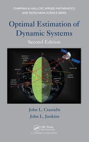 Optimal Estimation Of Dynamic Systems Second Edition Chapman Hallcrc Applied Mathematics Nonlinear Science