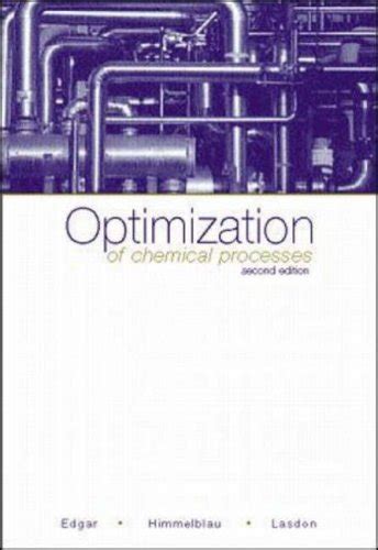 Optimization Of Chemical Processes Edgar Solution
