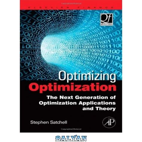 Read Online Optimizing Optimization The Next Generation Of Optimization Applications And Theory 