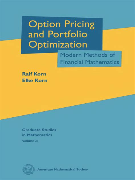 Option Pricing And Portfolio Optimization: Modern Methods Of Financial Mathematics ( Graduate Studies In Mathematics)