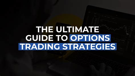 Options Trading The Ultimate Guide To Achieve Your Wished Finance Targets