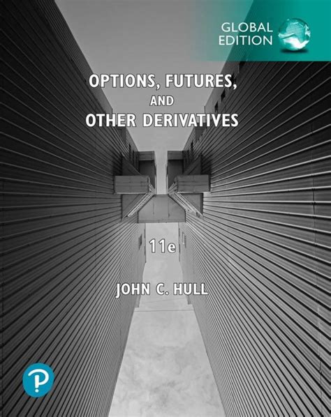 Read Options Futures And Other Derivatives Global Edition 