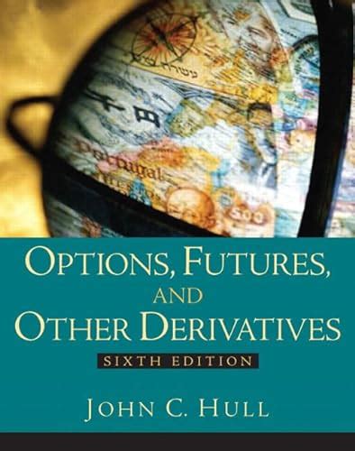 Full Download Options Futures Other Derivatives 6Th Edition 