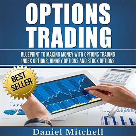 Download Options Trading Blueprint To Making Money With Options Trading Index Options Binary Options And Stock Options Options Trading Investing Forex Trading Book 2 