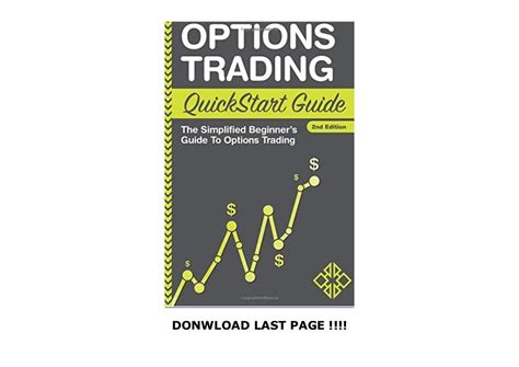 Full Download Options Trading Quickstart Guide The Simplified Beginners Guide To Options Trading 