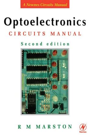 Optoelectronics Circuits Second Edition Marstons Circuit Series