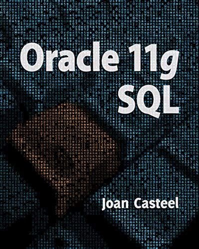 Oracle 11g Sql Joan Casteel Solutions Manual