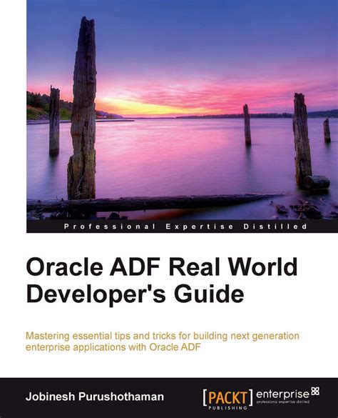 Oracle Adf Real World Developer S Guide Purushothaman Jobinesh