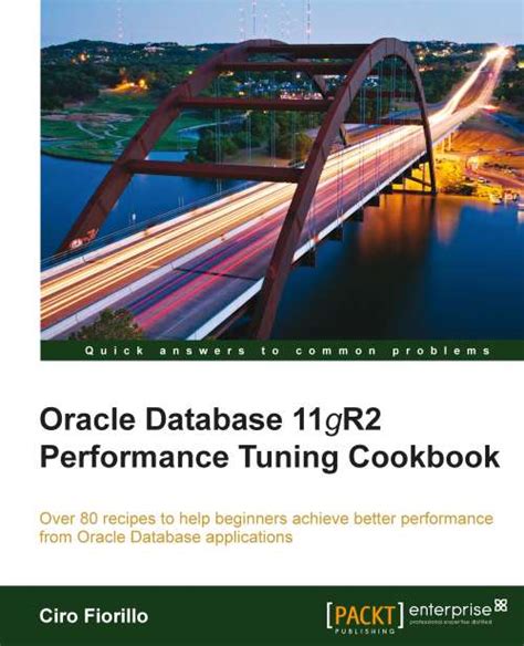 Oracle Database 11gr2 Performance Tuning Cookbook By Fiorillo Ciro 2012 Paperback
