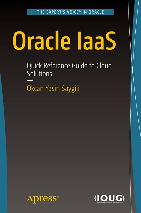 Oracle Iaas Quick Reference Guide To Cloud Solutions