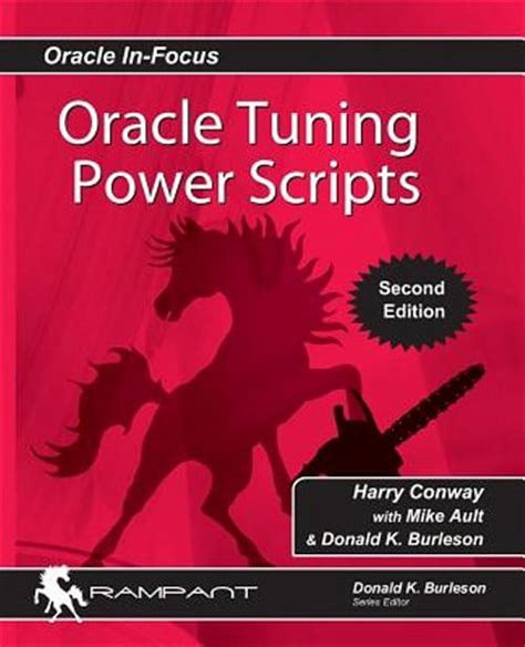 Oracle Tuning Power Scripts With 100 High Performance Sql Scripts Oracl In Focus By Conway Harry Ault Mike Burleson Don 2006 Paperback