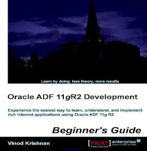 Download Oracle Adf 11Gr2 Development Beginners Guide Ralife 