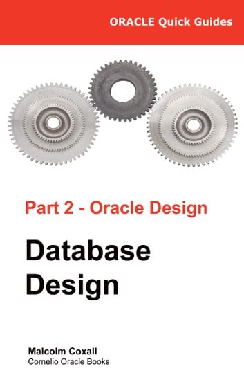 Read Online Oracle Quick Guides Part 2 Oracle Database Design Volume 2 
