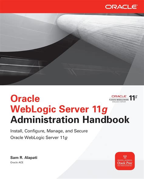 Read Oracle Weblogic Server 11G Administration Handbook 1St Edition 
