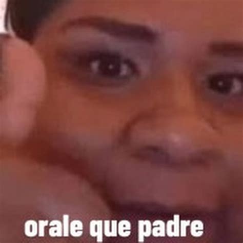 Orale Que Padre