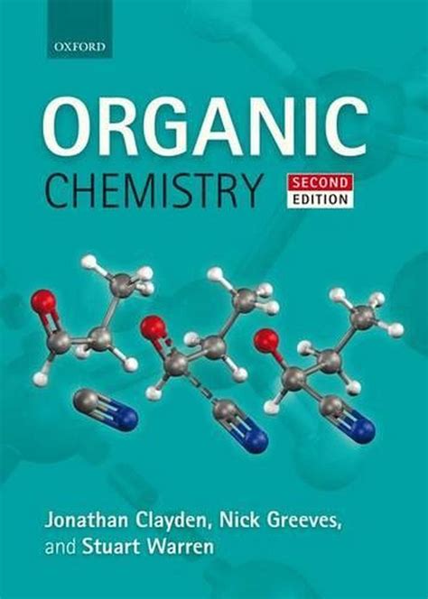 Download Organic Chemistry Second Edition Jonathan Clayden Nick Greeves And Stuart Warren How To Get Slides For Teachers 