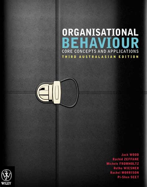 Read Online Organisational Behaviour Core Concepts And Applications Third Australasian Edition 