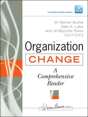 Organization Change: A Comprehensive Reader ( J– B Warren Bennis Series)