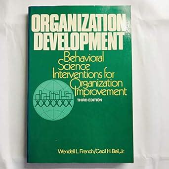 Organization Development Behavioral Science Interventions For Organization Improvement 6th Edition