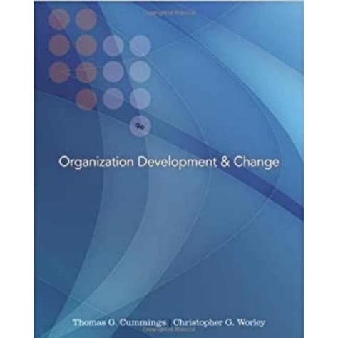 Read Online Organization Development Change 9Th Edition 