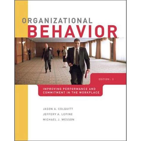 Full Download Organizational Behavior Improving Performance And Commitment In The Workplace 