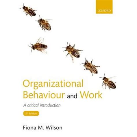 Full Download Organizational Behaviour And Work A Critical Introduction Paperback 