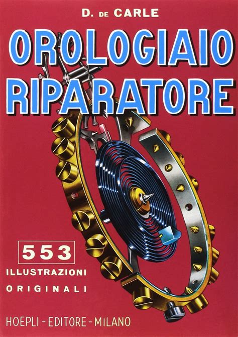 Full Download Orologiaio Riparatore Tecnica E Pratica 