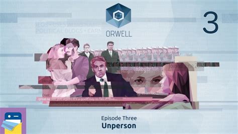 Orwell Walkthrough Episode 3