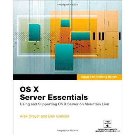 Os X Server 50 Essentials Apple Pro Training Series Using And Supporting Os X Server On El Capitan