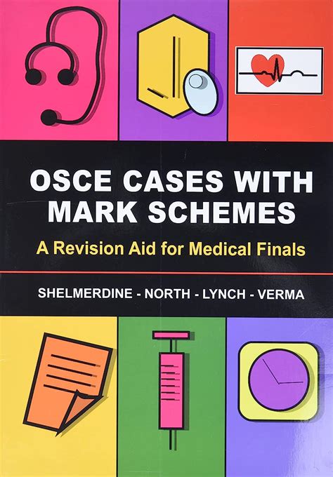 Osce Cases With Mark Schemes A Revision Aid For Medical Finals Of Susan C Shelmerdine Tamara North Jeremy F Lynch Aneesha 1st First Edition On 15 March 2012