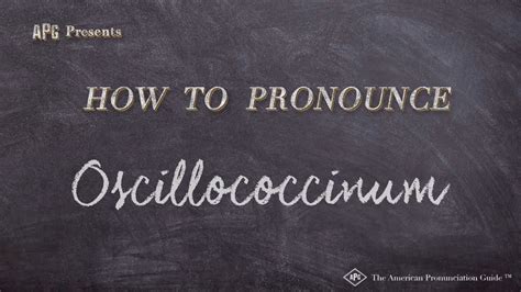oscillococcinum pronunciation