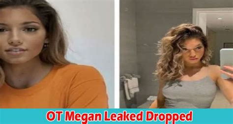  Ot Megan Leaked Videos - Ot Megan Leaked Videos