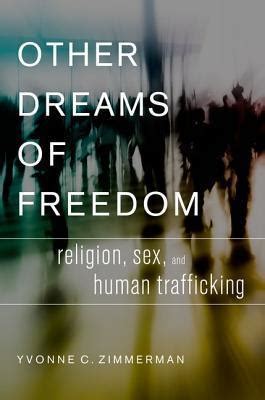 Read Online Other Dreams Of Freedom Religion Sex And Human Trafficking Aar Academy Ser By Yvonne C Zimmerman 2012 12 18 