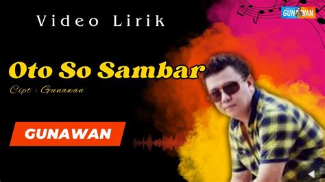 OTO SO SAMBAR LIRIK ⚡ Chord Gunawan - Oto So Sambar Kunci Gitar ©