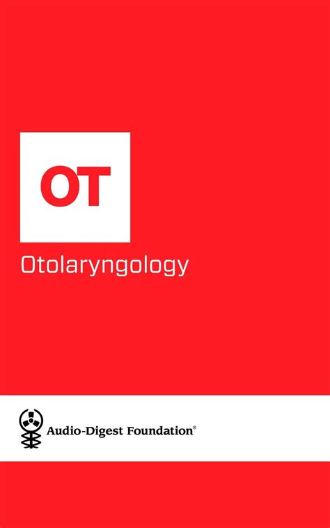 Read Otolaryngology Otology And Neurotology Audio Digest Foundation Otorhinolaryngology Continuing Medical Education Cme Book 44 