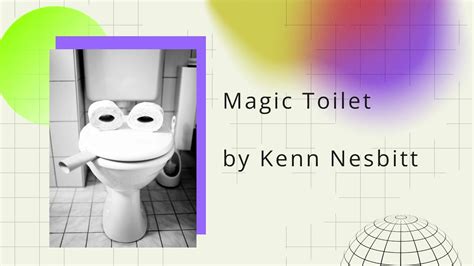Our Magic Toilet Kenn Nesbitt X27 S Poetry4kids Poetry Grade 2 - Poetry Grade 2