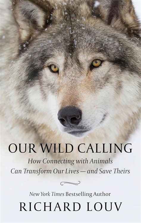 our wild calling how connecting with animals can